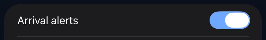 The Arrival alerts switch, turned on